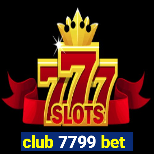 club 7799 bet